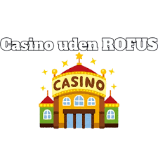 Gambling Sider Uden Rofus En Guide til Ansvarsfuld Spiloplevelse